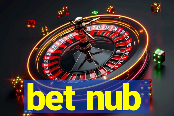 bet nub